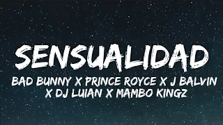 Sensualidad - Bad Bunny X Prince Royce X J Balvin X Dj Luian X Mambo Kingz ( Lyrics)