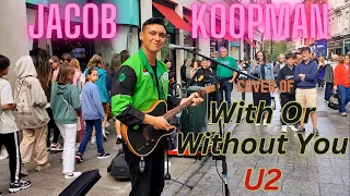 Amazing And Very Romantic Jacob Koopman 🎤🎶❤❤❤ cover of With Or Without You - U2