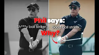Phil Mickelson BLUNTLY and HONESTLY Exposes Good vs Bad Ball Striking