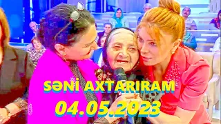 Səni axtarıram 04.05.2023 Tam veriliş / Seni axtariram 04.05.2023 Tam verilish