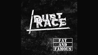 DUST RACE - Fat And Famous [Demo] - New City