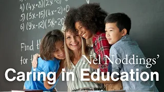 Caring in education (Nel Noddings' perspective)