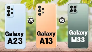 Samsung Galaxy A23 vs A13 vs M33 Comparison