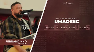 25º Congresso da UMADESC - Fernandinho l Galileu