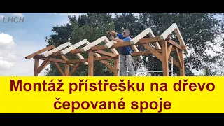 MONTÁŽ PŘÍSTŘEŠKU NA DŘEVO | čepované spoje konstrukce | pobití | oplechování | pokrytí CAPACCO