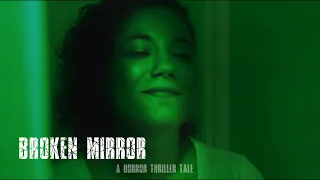 Broken Mirror - Short Film  (Psychological Thriller)