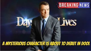 A mysterious character is about to debut in DOOL, shocking fans Days  spoilers on Peacock