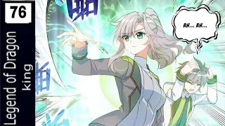 Dragon King (2024) || Episode - 76 || Anime/Manga explanation in Hindi