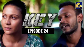 Key || කී  || Episode 24 ll 21st December 2022