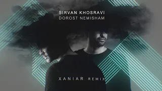 Sirvan Khosravi - Dorost Nemisham (Xaniar Remix) | Official Audio