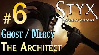 STYX Master Of Shadows - (Ghost / Mercy) Walkthrough - Level 6 The Architect Walkthrough