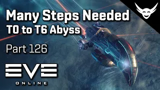 EVE Online - Many Steps needed! - T0 to T6 Abyss Part 126