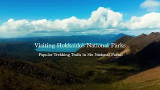 【4K】Visiting Hokkaido's National Parks (incl. Daisetsuzan) - English (Full Version)
