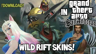 Wild rift (LOL) SKINS FOR GTA SAN ANDREAS! ep1.