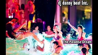 Regueton Remix 2018 Vol.5 (The Paradise Dream) - Dj Danny Beat Inc