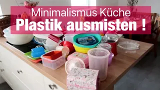 Minimalismus Küche nach Konmari Methode | Plastik Ausmisten, Aufräumen & NEU Organisieren| DECLUTTER