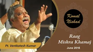 Raag Mishra Khamaj | Pt. Venkatesh Kumar | Hindustani Classical Vocal | Part 5/5