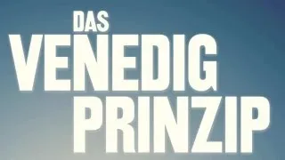 Das Venedig Prinzip [Trailer + Inhalt]