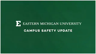 Campus Safety Update from Eastern Michigan University