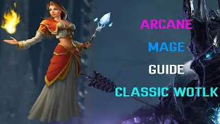 Arcane Mage Guide For Raiding Wrath of The Lich King 3.3.5