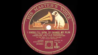 1932 Ambrose - I Guess I'll Have To Change My Plan (Sam Browne, vocal)