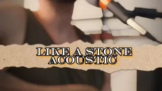 Like A Stone Acoustic Cover