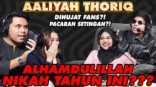 THOR AALIYAH INSYAALLAH NIKAH TAHUN INI?!