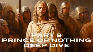 The Prince of Nothing: The Darkness That Comes Before by R. Scott Bakker Part 9 Deep Dive