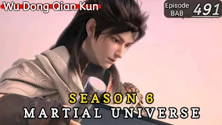 Episode 491 || Martial Universe [ Wu Dong Qian Kun ] wdqk Season 6 English story