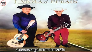 💿J. Viola & Efraim | CD "A Esperança de Um Cristão"