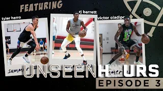 Unseen Hours Episode 3 | RJ Barrett, Tyler Herro, Victor Oladipo Workout + Play 1v1 w/ Jayson Tatum