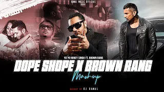 Dope Shope X Brown Rang - Mashup | Yo Yo Honey Singh | Love Dose | DJ Kamal | Kamal Music Official