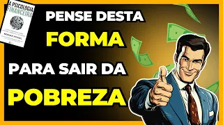 5 Estratégias para ACABAR com a MENTALIDADE de POBREZA! Psicologia Financeira I Morgan Housel