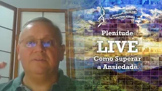 Plenitude Live - Como Superar a Ansiedade com Dr. Alírio de Cerqueira