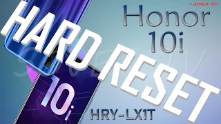 👉 Honor 10i ( HRY-LX1T ) Hard Reset , сброс до заводских настроек , удаление графического ключа