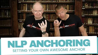 NLP Anchoring - How To Set the AWESOME Anchor