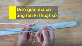 Hướng dẫn tự làm ăng ten bắt sóng truyền hình số mặt đất | XT Huong Dan