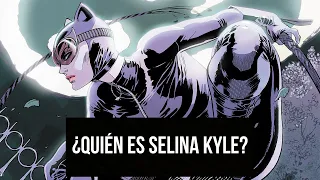 ¿Quién es Selina Kyle? | Catwoman Historia de Origen DC Comics