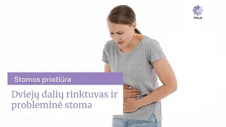 Stomos priežiūra: Dviejų dalių rinktuvas ir probleminė stoma