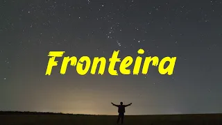 Ana Castela, Gustavo Mioto - Fronteira (Letra)