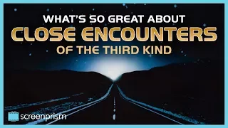 What's So Great About Close Encounters of the Third Kind