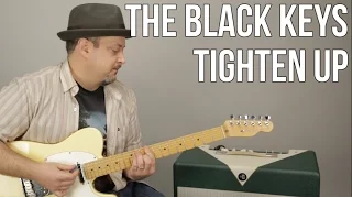 The Black Keys Tighten Up Guitar Lesson + Tutorial