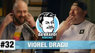 DA BRAVO! Podcast #32 cu Viorel Dragu