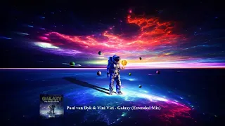 Paul van Dyk & Vini Vici - Galaxy (Extended Mix)