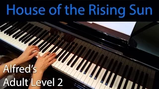 The House of the Rising Sun (Early-Intermediate Piano Solo) Alfred's Adult Level 2