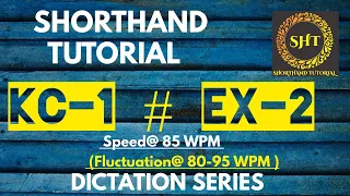 Kailash Chandra | Volume no.1  series | Ex-2 | Speed 85 WPM | @ShorthandTutorial | Kc Magazine