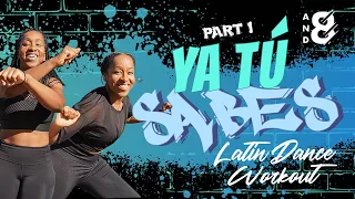 Ya tú Sabes - Part I: The Ultimate Latin Dance Workout // Bad Bunny, Daddy Yankee and more!