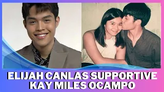 ELIJAH CANLAS TALKS ABOUT RELATIONSHIP WITH MILES OCAMPO