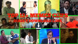 Top 12+ Memes Clips For Editing || Gaming Memes || Direct Download Link ||