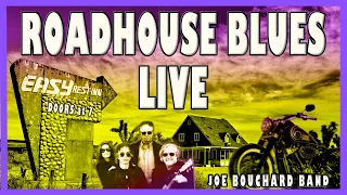 Roadhouse Blues (Doors Cover…& nod to Willie Dixon’s Spoonful) The Joe Bouchard Band in concert